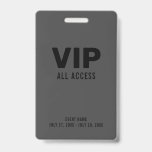 Black Grey Event VIP All Access Pass Event Badge<br><div class="desc">Black Grey Event VIP All Access Pass Event. Bewerkbare sjabloon aangepaste VIP gepersonaliseerde badge die kan worden gebruikt als een backstage pass voor speciale gasten.</div>