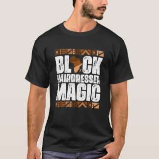 Black Hairdresser Magic Black History Maand BLM T-shirt