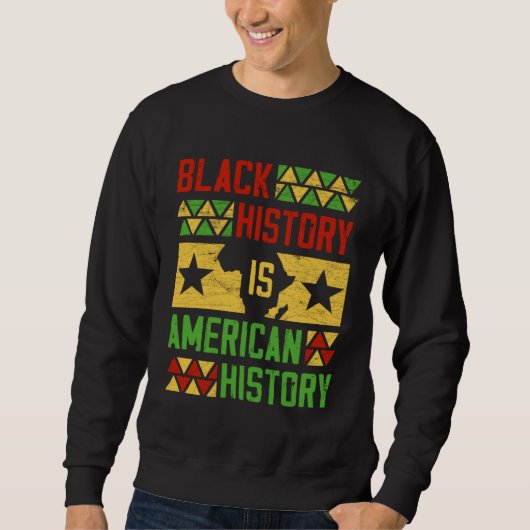 Black History American History Patriotic African A Trui (Voorkant)