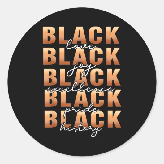 Black History Black Love Joy Exellence Pride Melan Ronde Sticker (Voorkant)