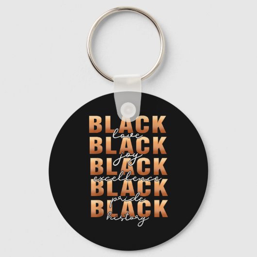 Black History Black Love Joy Exellence Pride Melan Sleutelhanger (Voorkant)