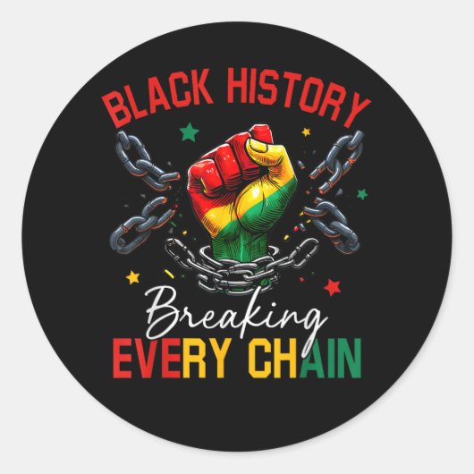 Black History Breaking Every Chain  Ronde Sticker (Voorkant)