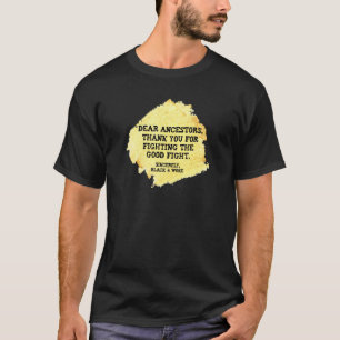 Black History Dank je voorouders voor het vechten T-shirt