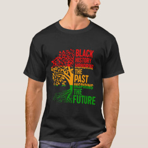 Black History Honing Past Inspirating Future Manne T-shirt