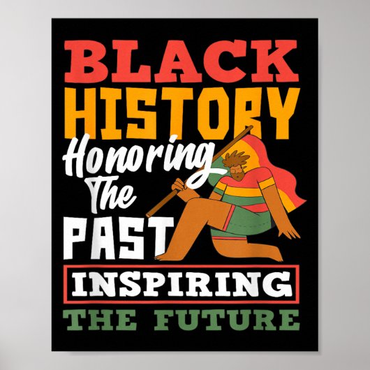 Black History Honoring Past Inspiring Future Poster (Voorkant)