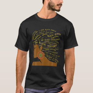 Black History I Am Black History Excellence Hair W T-shirt