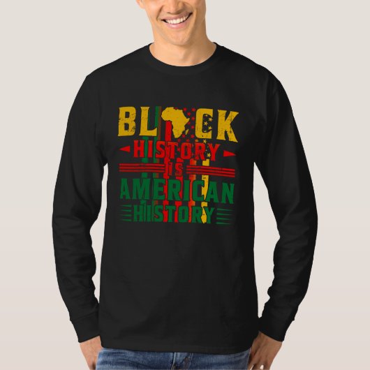 Black History Is American History Patriotic Africa T-shirt (Voorkant)