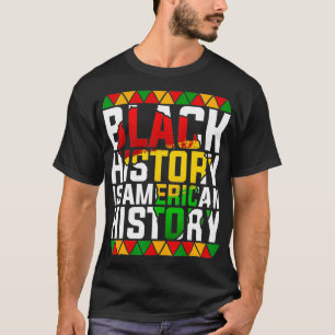 Black History Is American History Patriotic Africa T-shirt