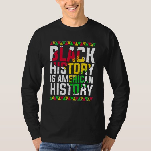 Black History Is American History Patriotic Africa T-shirt (Voorkant)