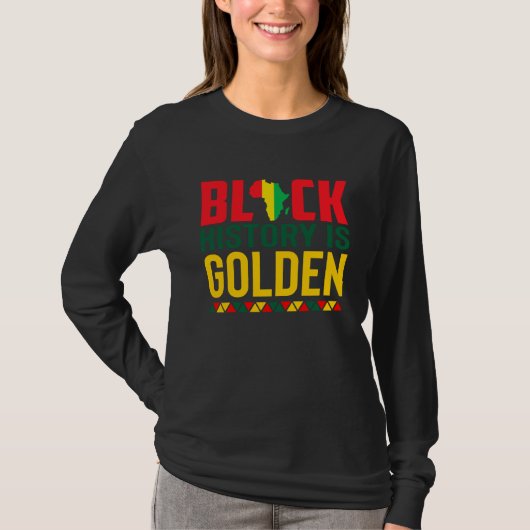Black History Is Golden African American Pride Mon T-shirt (Voorkant)