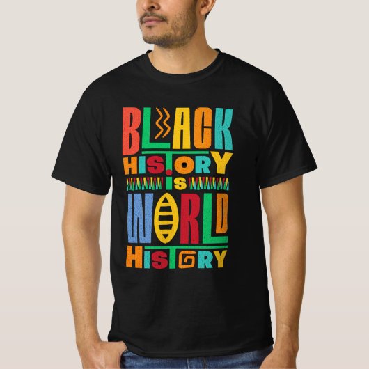 Black History is het cadeauidee van World History  T-shirt (Voorkant)