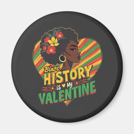 Black History is mijn Valentijn Black History Mont Magneet (Voorkant)