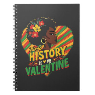 Black History is mijn Valentijn Black History Mont Notitieboek