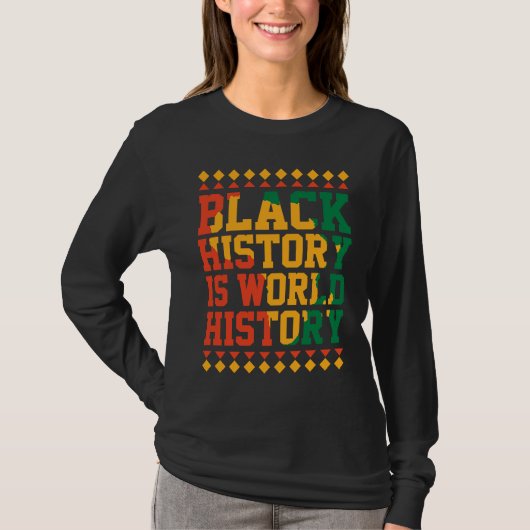 Black History is World History Black History Month T-shirt (Voorkant)