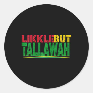 Black History Jamaican Patois Likkle but Tallawah Ronde Sticker