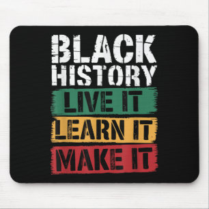 Black History Live It Learn It Make It Afro Motiva Muismat