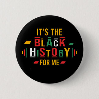 Black History Maand 2024 Het is de zwarte geschied Ronde Button 5,7 Cm