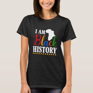 Black History Maand African American I Am Black Hi T-shirt