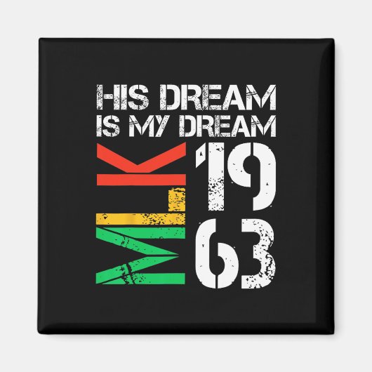 Black History Maand Pride MLK 1963 Zijn droom is m Magneet (Voorkant)