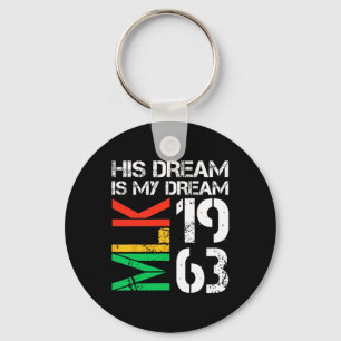 Black History Maand Pride MLK 1963 Zijn droom is m Sleutelhanger