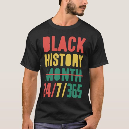 Black History Month 2023  24 7 365 T-shirt (Voorkant)