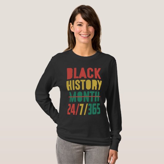 Black History Month 2023  24 7 365 T-shirt (Voorkant volledig)