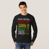 Black History Month 2023 Live It Learn It Make It  T-shirt (Voorkant volledig)