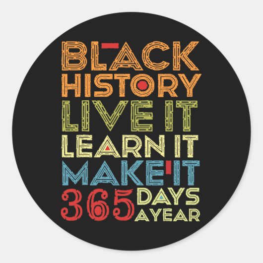 Black History Month 2025 Live It Learn It Make It Ronde Sticker (Voorkant)
