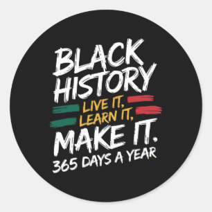 Black History Month 2025 Live It Learn It Make It Ronde Sticker