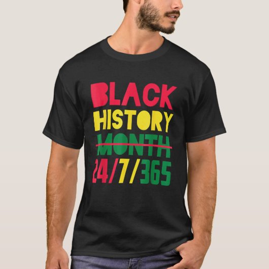 Black History Month 24 7 365 Afro African Pride Me T-shirt (Voorkant)