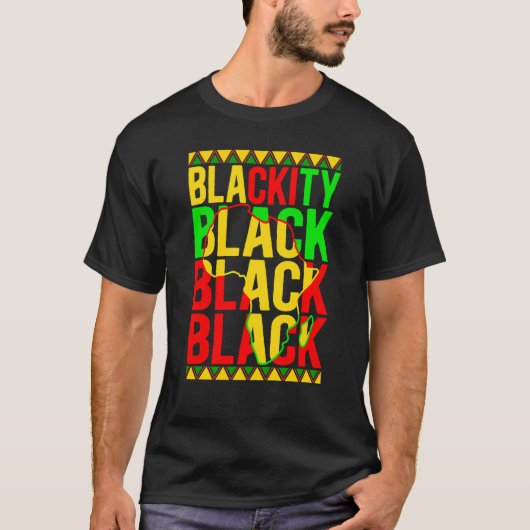 Black History Month African American Blackity Blac T-shirt (Voorkant)