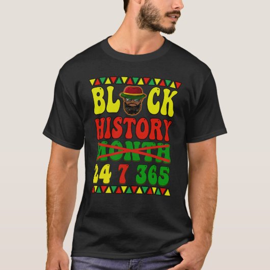 Black History Month Apparel 24 7 365 African Ameri T-shirt (Voorkant)