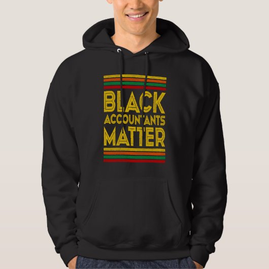 Black History Month  Black Accountants Matter Hoodie (Voorkant)
