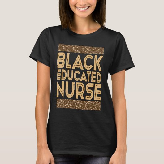 Black History Month  Black Educated Nurse T-shirt (Voorkant)