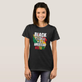 Black History Month  Black History Is American His T-shirt (Voorkant volledig)