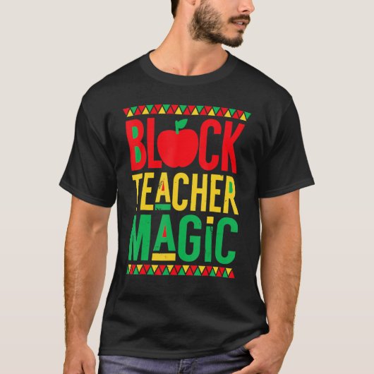 Black History Month  Black Teacher Magic T-shirt (Voorkant)