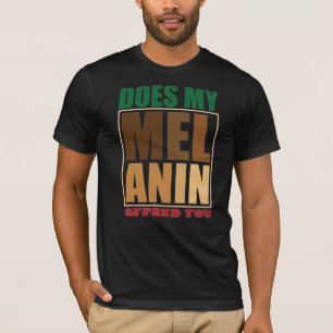 Black History Month doet mijn melanine je beledige T-shirt