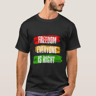 Black History Month Dom Everyone Is Right 10 T  T-shirt