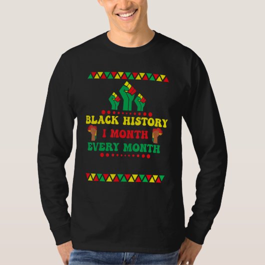 Black History Month Every Month T-shirt (Voorkant)