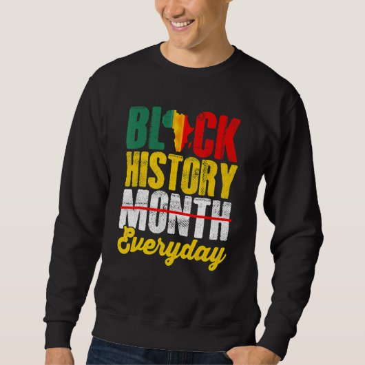 Black History Month Everyday African Melanin Black Trui (Voorkant)