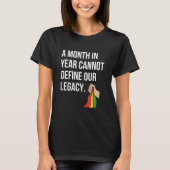 Black History Month Flag One Month cannot define o T-shirt (Voorkant)