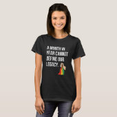 Black History Month Flag One Month cannot define o T-shirt (Voorkant volledig)