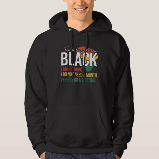 Black History Month For As Long As I Am Pride Prot Hoodie (Voorkant)