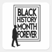 Black History Month Forever Vierkante Sticker (Voorkant)