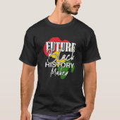 Black History Month Future Black History Maker T-shirt (Voorkant)