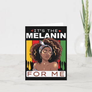 Black History Month Het is de melanine voor mij BH Kaart