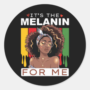 Black History Month Het is de melanine voor mij BH Ronde Sticker