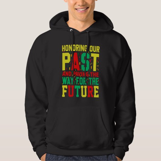 Black History Month Honoring our Past Pride  2 Hoodie (Voorkant)