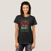 Black History Month  I am Black every month  3 T-shirt (Voorkant volledig)