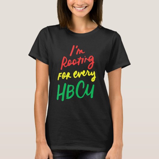 Black History Month I'm Rooting For Every HBCU 1 T-shirt (Voorkant)